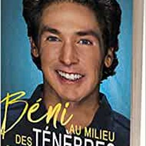 Béni au milieu des ténèbres Broché – 1 janvier 2018 de Joel Osteen (Auteur)