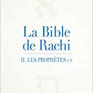 La Bible de Rachi - tome 2 Les prophètes Broché – Livre grand format, 18 mars 2021 de Rashi (Auteur), Gilbert Werndorfer (Traduction)