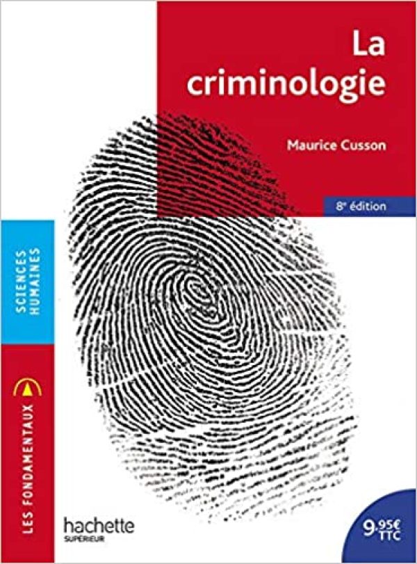 La criminologie Broché – Livre grand format, 8 janvier 2020 de Maurice Cusson  (Auteur), Raymond Boudon (Series Editor)