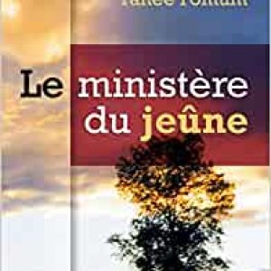 Le Ministére du Jeûne Broché – 17 novembre 2015 de Zacharias Tanee Fomum  (Auteur)