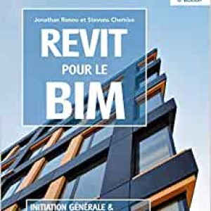 Revit pour le BIM: Initiation générale et perfectionnement structure Broché – Illustré, 7 novembre 2019