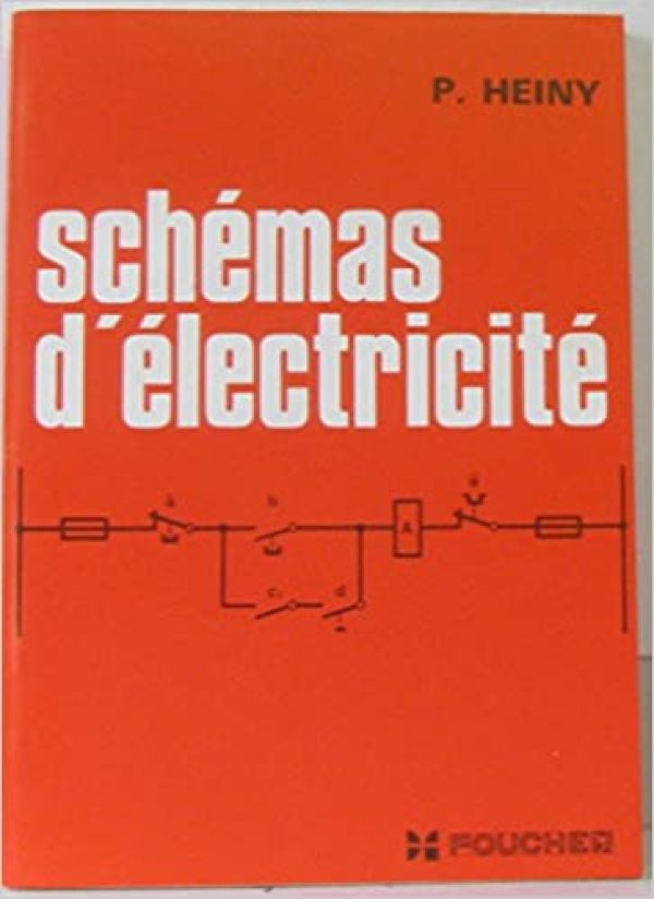 Schémas d'électricité Broché – 1 janvier 1978 de HEINY PAUL (Auteur)