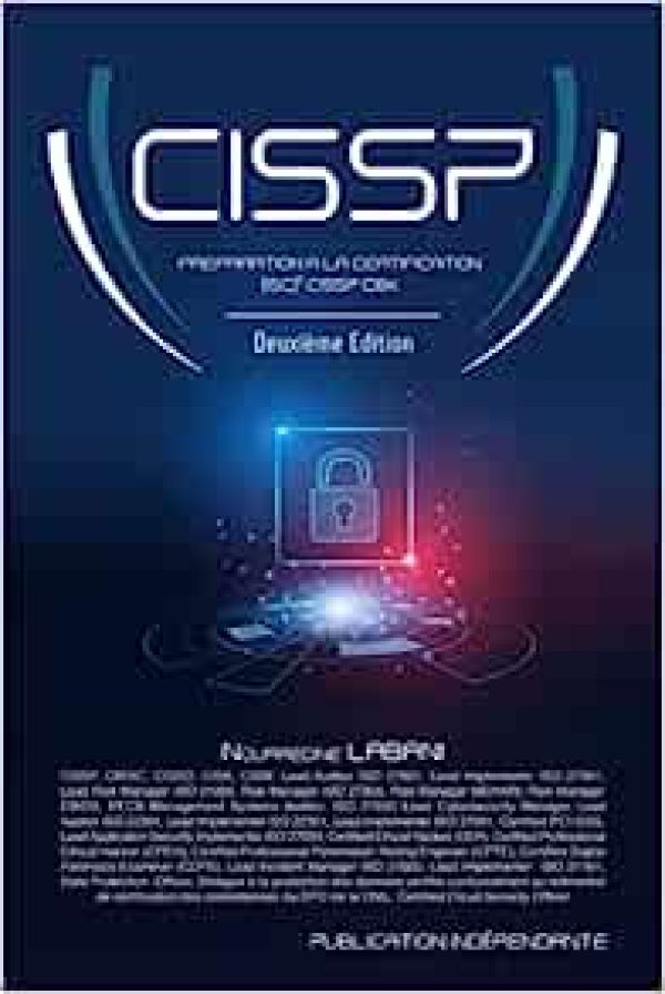 CISSP - Préparation à la certification (ISC)² CISSP CBK - Deuxième Edition Broché – 21 juin 2023 de Nourredine LABANI (Auteur)