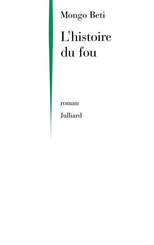 L'histoire du fou Broché – Grand livre, 25 octobre 2002 de Mongo Béti (Auteur)