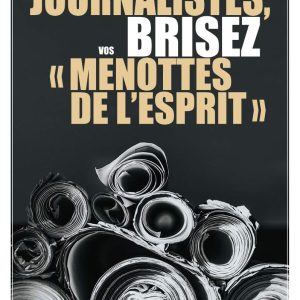 Journalistes, brisez vos "menottes de l'esprit" Broché – Grand livre, 11 mars 2021de Michel Diard (Auteur)