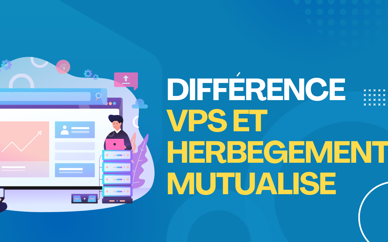 différence vps et hebergement mutualisé